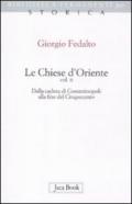 Le chiese d'Oriente. 2.Dalla caduta di Costantinopoli alla fine del Cinquecento