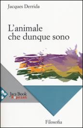 L'animale che dunque sono