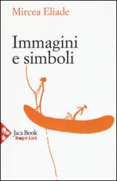 Immagini e simboli. Saggi sul simbolismo magico-religioso