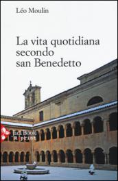 La vita quotidiana secondo San Benedetto