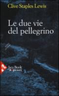 Le due vie del pellegrino