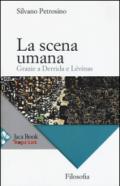 La scena umana. Grazie a Derrida e Lévinas