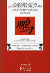 Dallo «Zhuangzi» la condotta della vita. Il volo nell'azzurro infinito