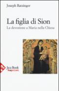 La figlia di Sion. La devozione a Maria nella Chiesa