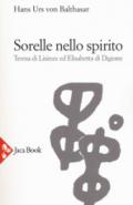 Sorelle nello Spirito. Teresa di Lisieux e Elisabetta di Digione