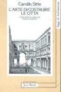 L'arte di costruire le città. L'urbanistica secondo i suoi fondamenti artistici