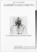 Alberto Giacometti. La somiglianza introvabile