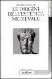 Le origini dell'estetica medievale