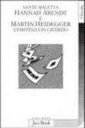 Hannah Arendt e Martin Heidegger. L'esistenza in giudizio
