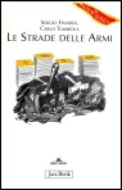 Le strade delle armi