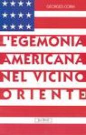 L'egemonia americana nel Vicino Oriente