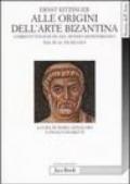 Alle origini dell'arte bizantina. Correnti stilistiche nel mondo mediterraneo dal III al VII secolo