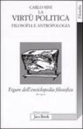 Figure dell'enciclopedia filosofica «Transito Verità». 4.La virtù politica. Filosofia e antropologia