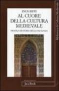 Al cuore della cultura medievale. Un profilo di storia della teologia