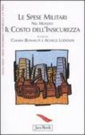 Annuario Armi-Disarmo Giorgio La Pira. Le spese militari nel mondo: il costo dell'insicurezza