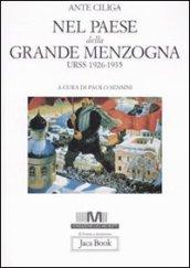 Nel paese della grande menzogna. URSS 1926-1935