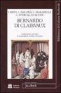 Bernardo di Clairvaux. Epifania di Dio e parabola dell'uomo. Atti del Convegno (Roma, 27-28 ottobre 2006)
