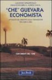 «Che» Guevara economista. Attualità del dibattito sulla transizione tra Cuba e URSS