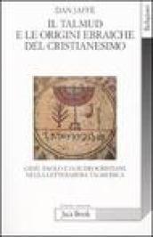 Il Talmud e le origini ebraiche del cristianesimo