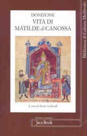 Vita di Matilde di Canossa. Testo latino a fronte