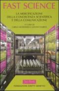 Fast science. La mercificazione della conoscenza scientifica e della comunicazione