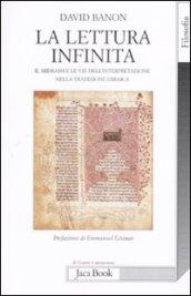 La lettura infinita. Il midrash e le vie dell'interpretazione nella tradizione ebraica