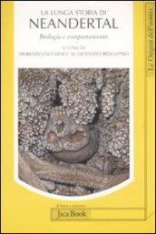 La lunga storia di Neandertal. Biologia e comportamento