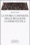 Opera omnia. 6.La storia comparata delle religioni e l'ermeneutica