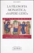 La costruzione della teologia. 4.La filosofia monastica: «sapere Gesù»