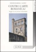 Contro l'arte romanica? Saggio su un passato reinventato