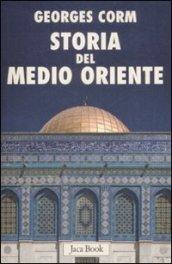 Storia del Medio Oriente. Dall'antichità ai nostri giorni