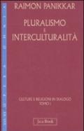 Culture e religioni in dialogo. 6.Pluralismo e interculturalità