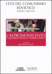 L'altronovecento. Comunismo eretico e pensiero critico. 1.L'età del comunismo sovietico. Europa (1900-1945)