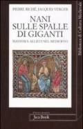 Nani sulle spalle di giganti. Maestri e allievi nel Medioevo