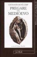 Pregare nel Medioevo. La confessione teologica e altre opere