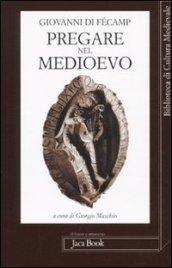 Pregare nel Medioevo. La confessione teologica e altre opere