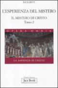 Il mistero di Cristo. La sapienza di Cristo. 1.L'esperienza del mistero