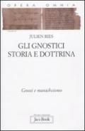 Opera omnia. 9.Gli gnostici. Storia e dottrina. Gnosi e manicheismo