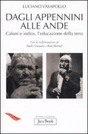 Dagli Appennini alle Ande. Cafoni e Indios, l'educazione della terra