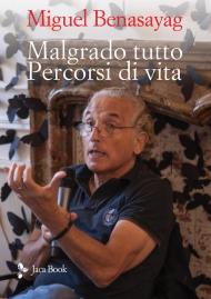 Malgrado tutto. Percorsi di vita