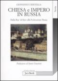 Chiesa e impero in Russia. Dalla Rus' di Kiev alla Federazione russa