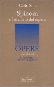 Il pensiero delle pratiche. 4.Spinoza o l'archivio del sapere