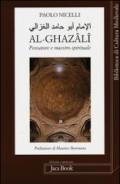 Al-Ghazali. Pensatore e maestro spirituale