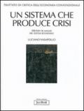 Trattato di critica dell'economia convenzionale. 1.Un sistema che produce crisi. Metodi di analisi dei sistemi economici