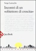 Incontri di un «obiettore di crescita»