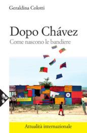 Dopo Chavez. Come nascono le bandiere