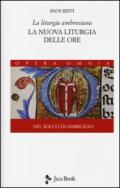 La liturgia ambrosiana. La nuova liturgia delle ore. Nel solco di Ambrogio. 2.