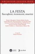 La festa. Raccogliersi, riconoscersi, smarrirsi