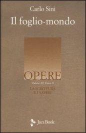 La scrittura e i saperi. 3.Il foglio-mondo