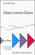 Islam contro Islam. Movimenti islamisti, «jihad», fondamentalismo